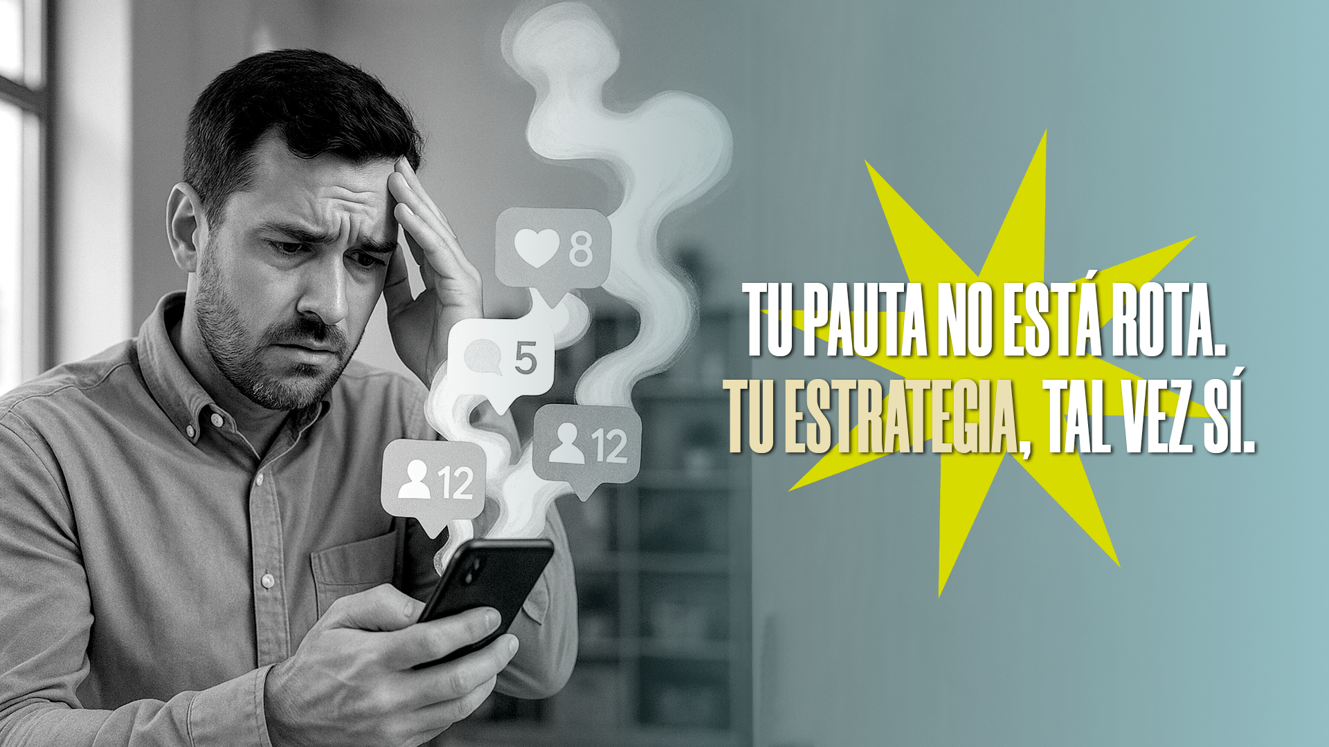 Tu pauta no está rota. Tu estrategia, tal vez sí.